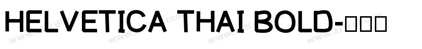 HELVETICA THAI BOLD字体转换
